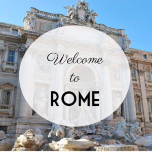 Welcome to Rome